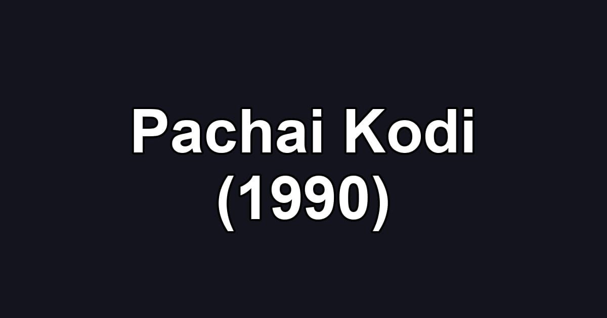 Pachai Kodi (1990)