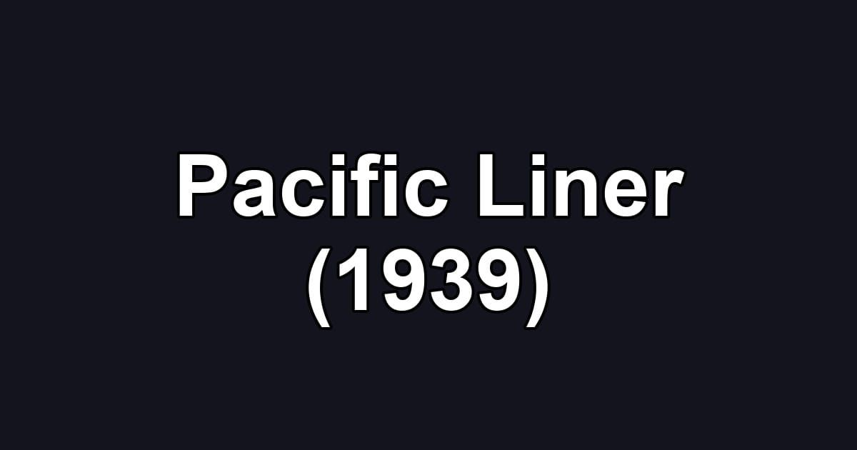 Pacific Liner (1939)