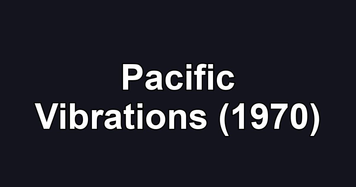 Pacific Vibrations (1970)