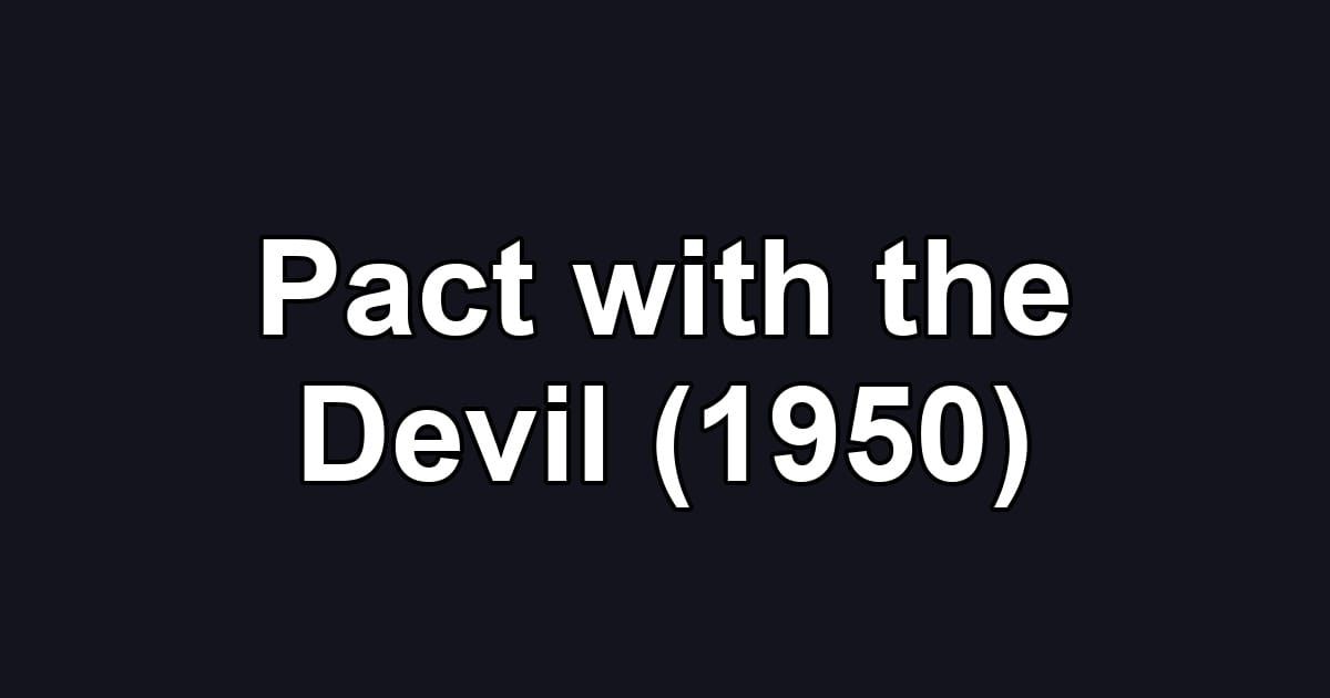 Pact with the Devil (1950)