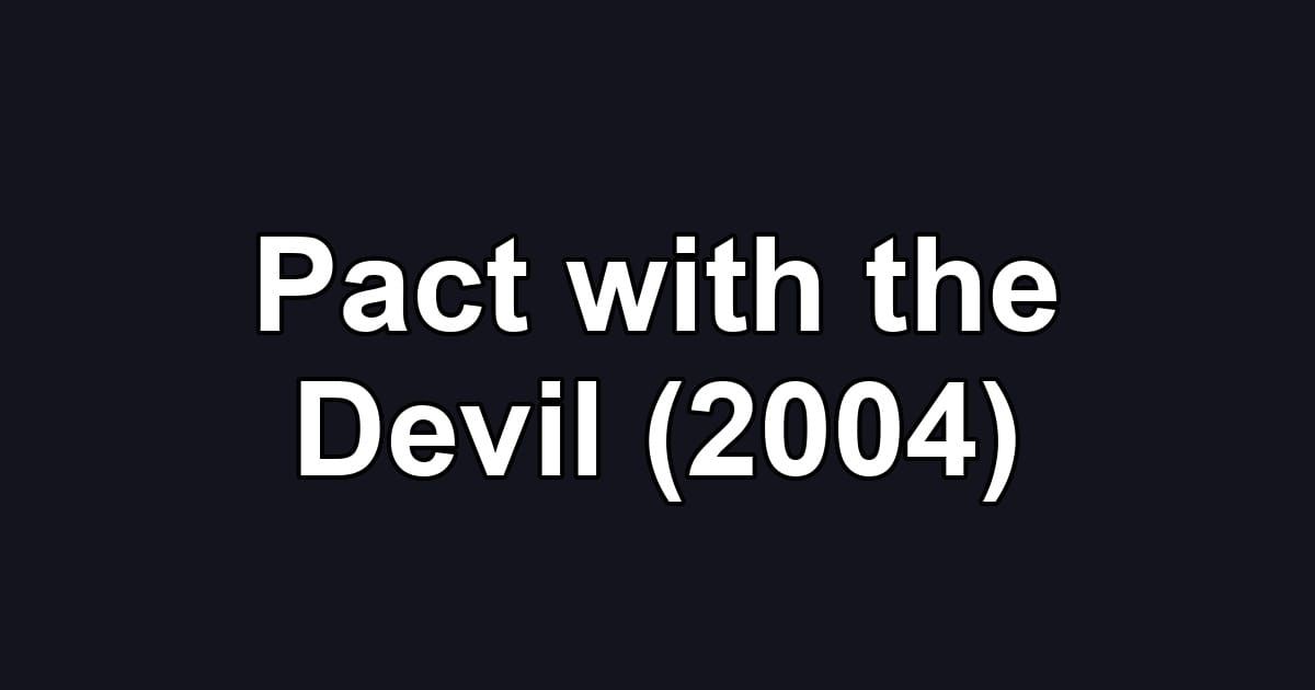 Pact with the Devil (2004)