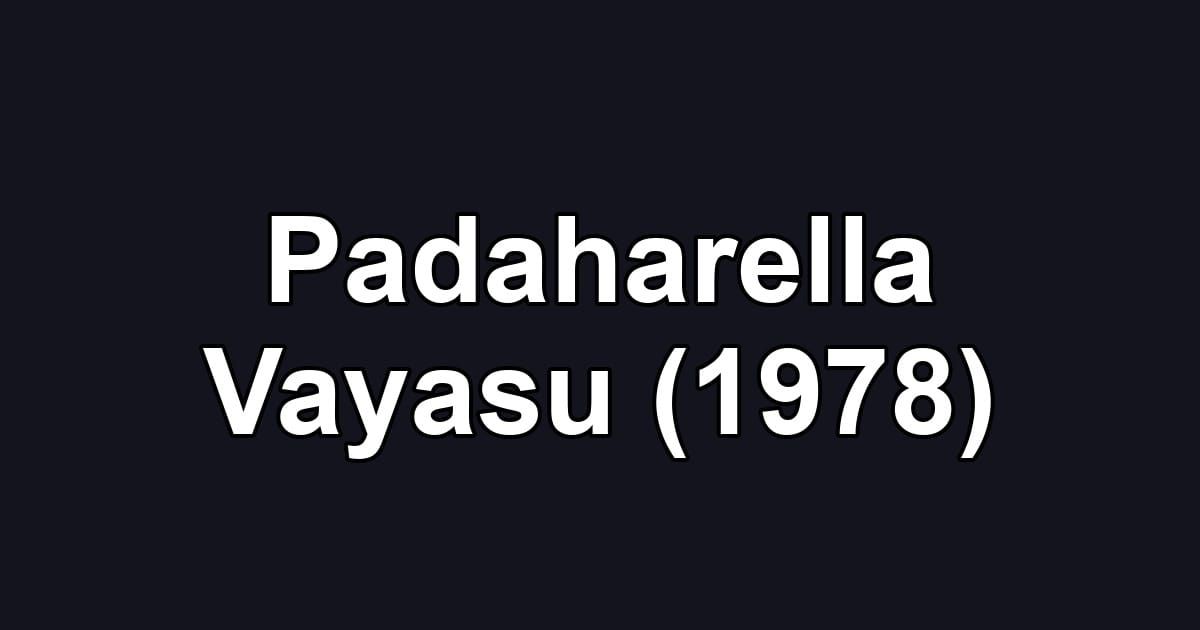 Padaharella Vayasu (1978)