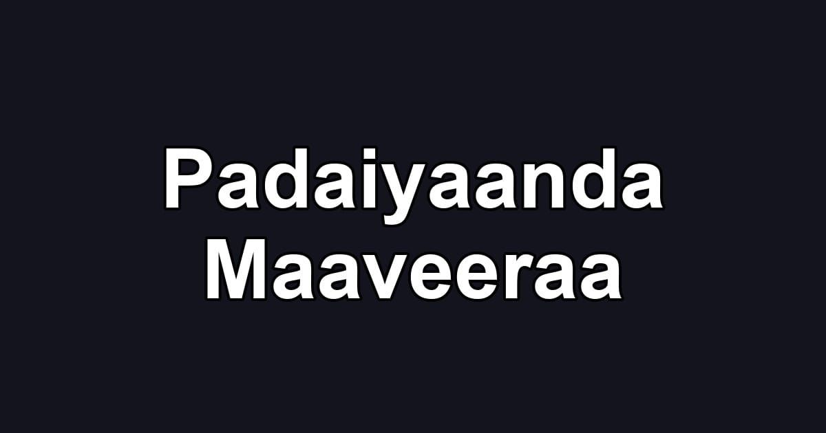 Padaiyaanda Maaveeraa
