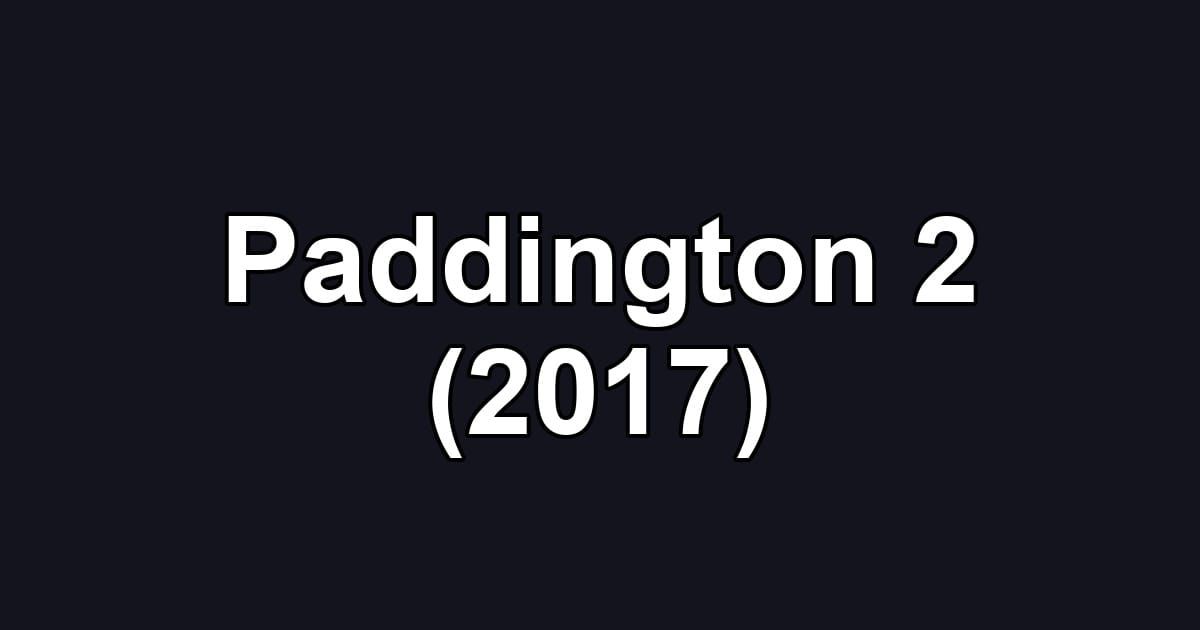 Paddington 2 (2017)