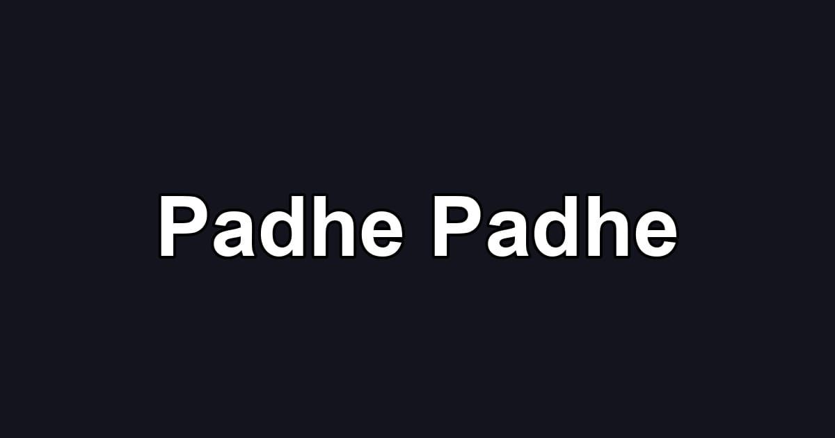 Padhe Padhe