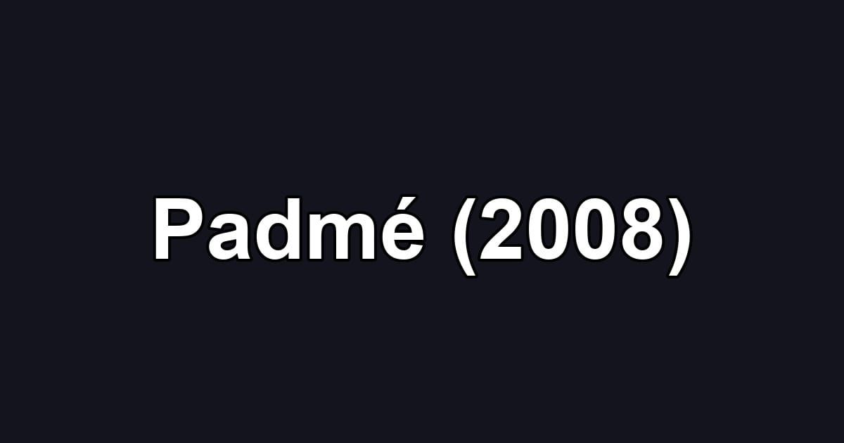 Padmé (2008)