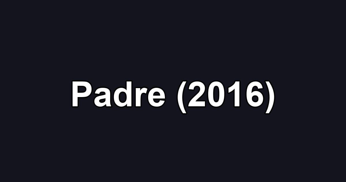 Padre (2016)
