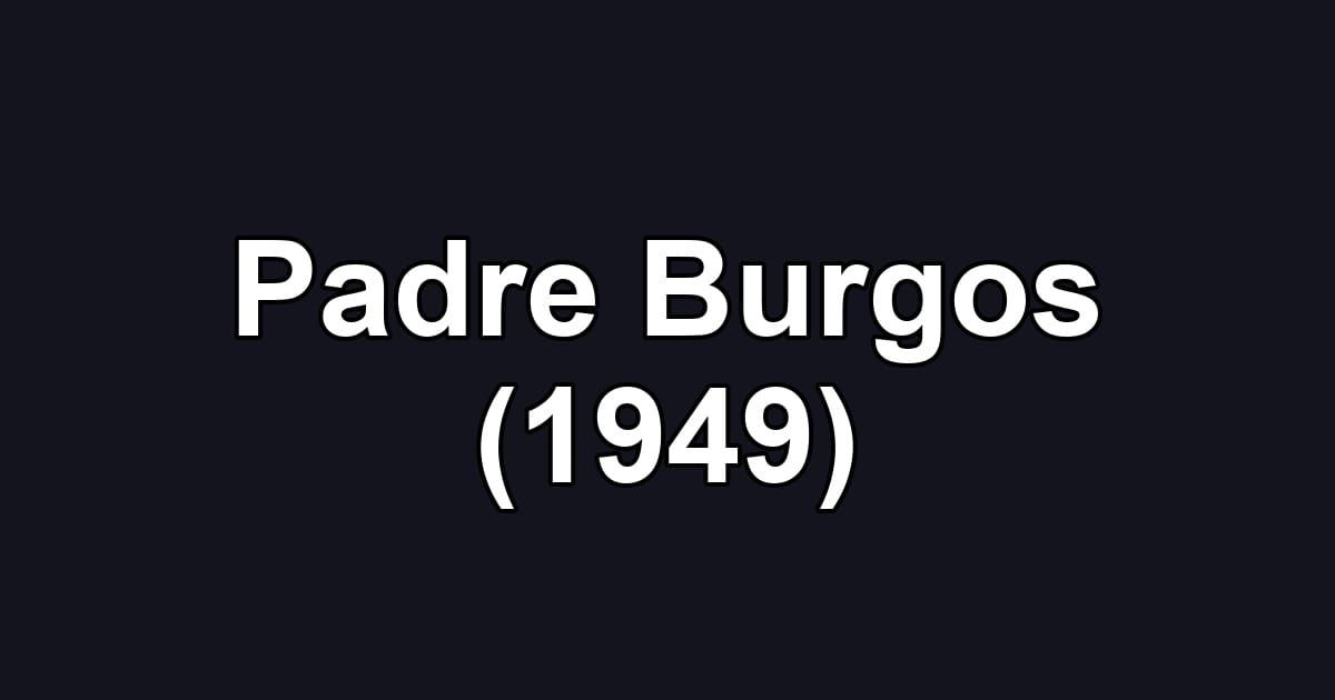 Padre Burgos (1949)