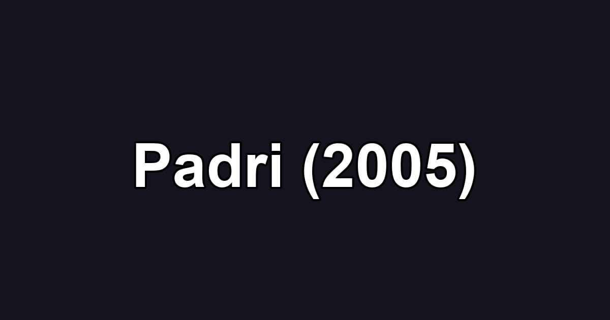 Padri (2005)