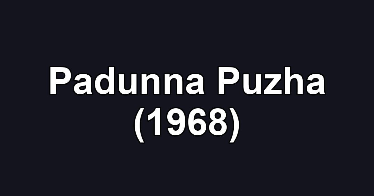 Padunna Puzha (1968)