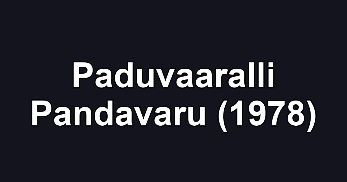 Paduvaaralli Pandavaru (1978)
