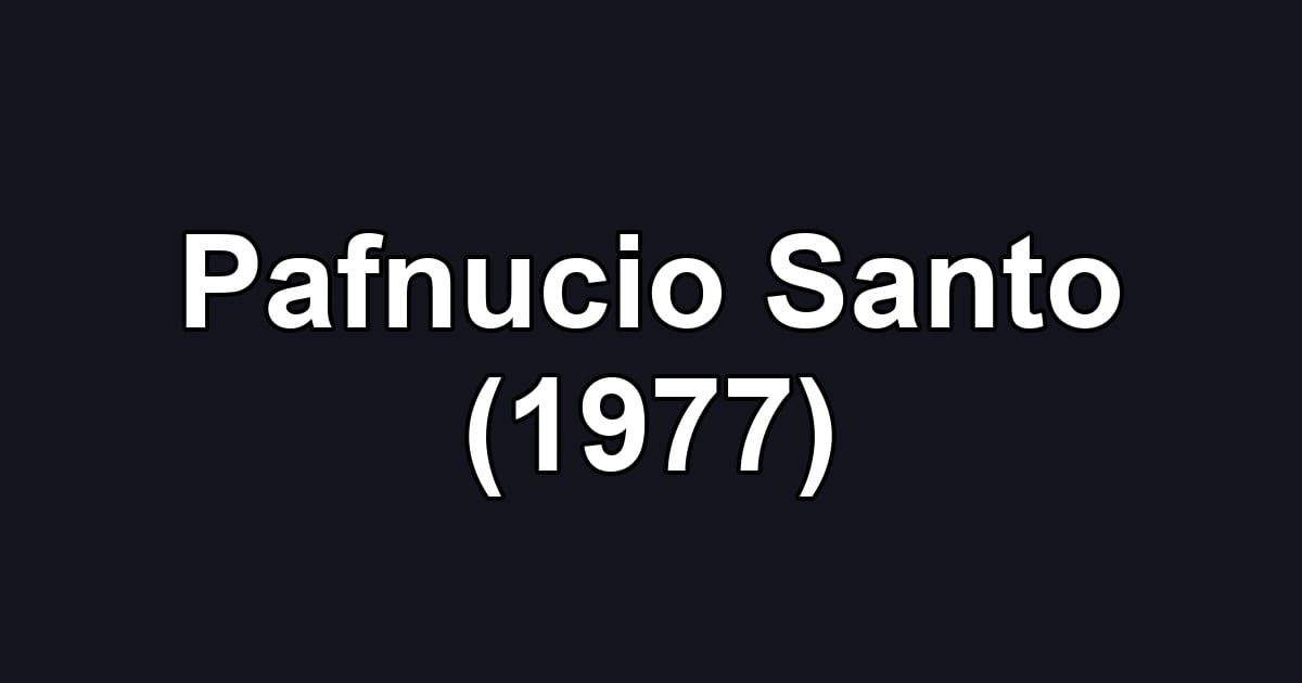 Pafnucio Santo (1977)