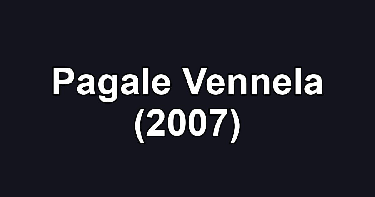 Pagale Vennela (2007)