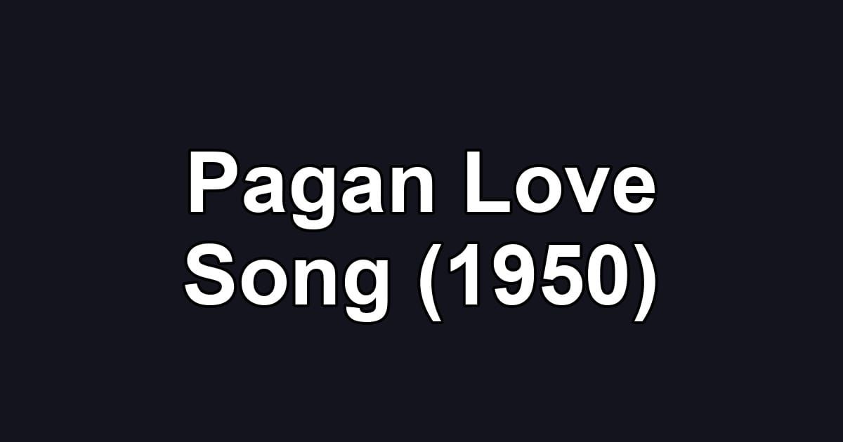 Pagan Love Song (1950)