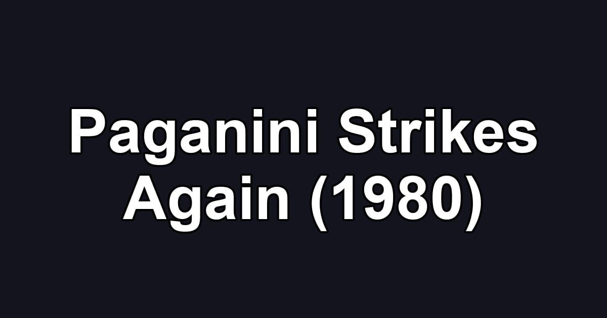 Paganini Strikes Again (1980)