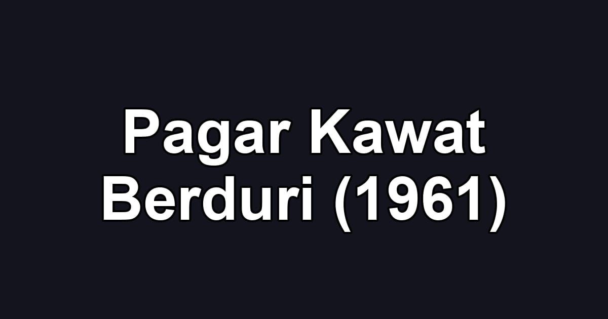 Pagar Kawat Berduri (1961)