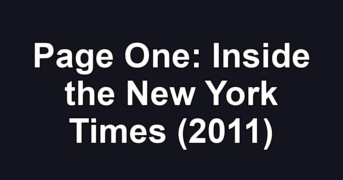 Page One: Inside the New York Times (2011)
