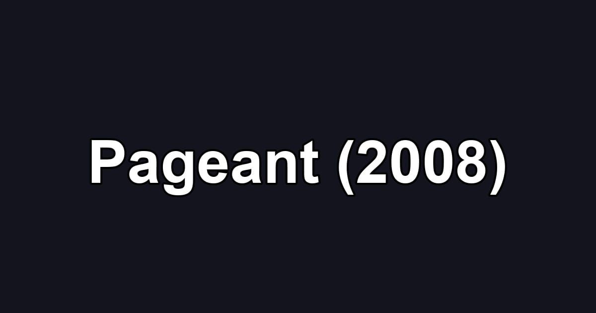 Pageant (2008)