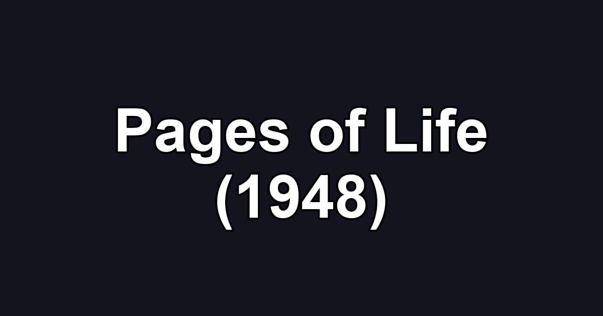 Pages of Life (1948)