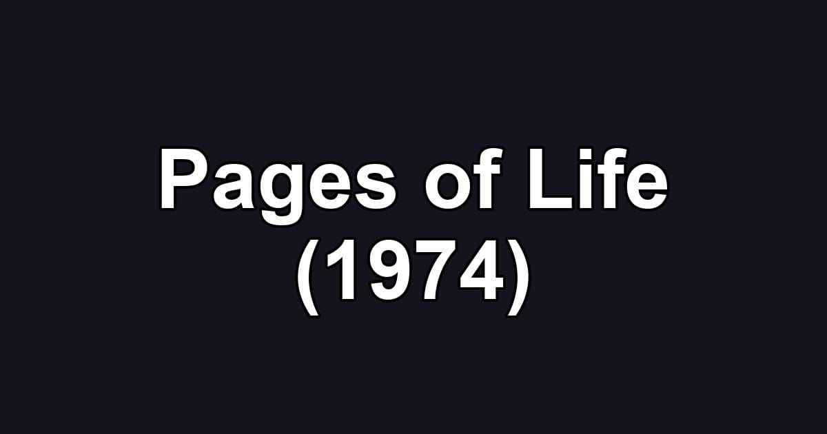 Pages of Life (1974)