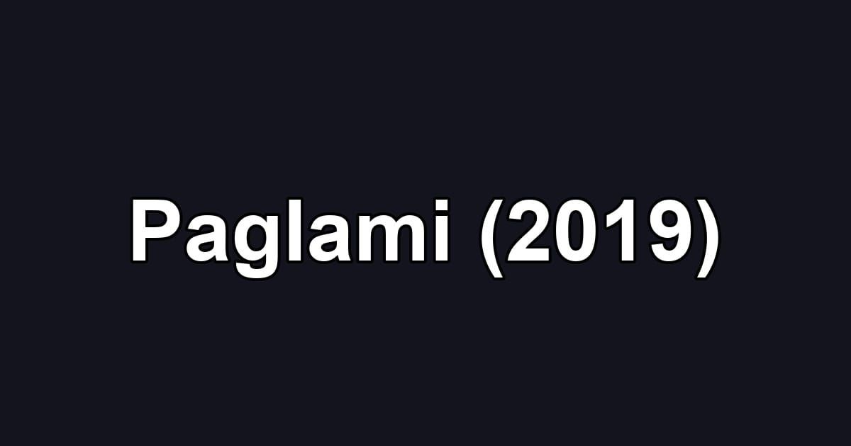 Paglami (2019)