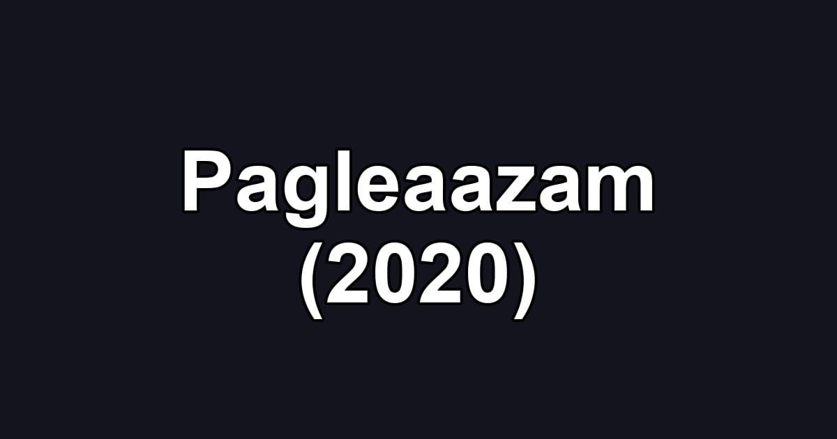 Pagleaazam (2020)