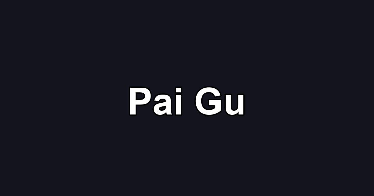 Pai Gu