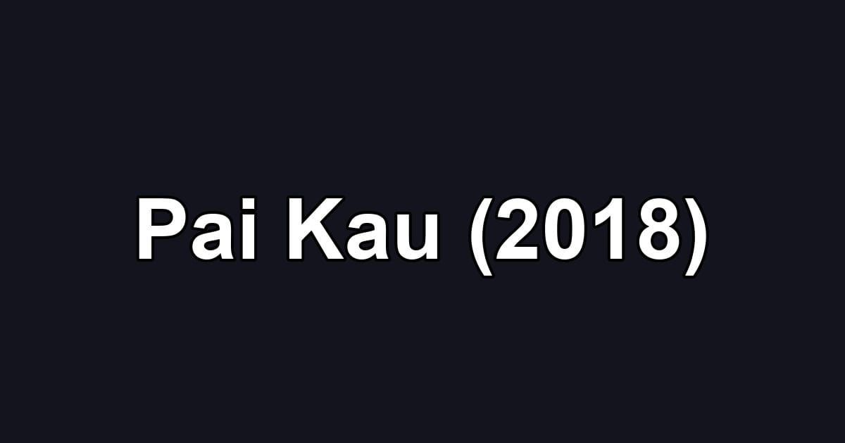 Pai Kau (2018)