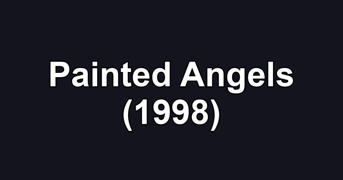 Painted Angels (1998)