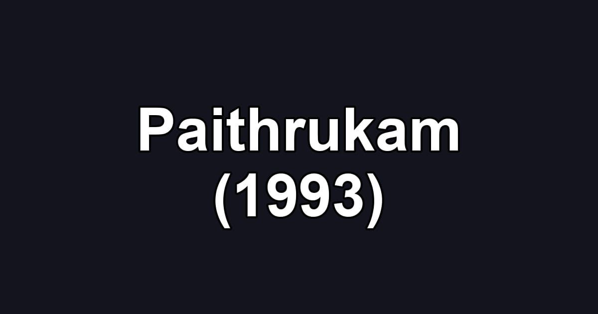 Paithrukam (1993)