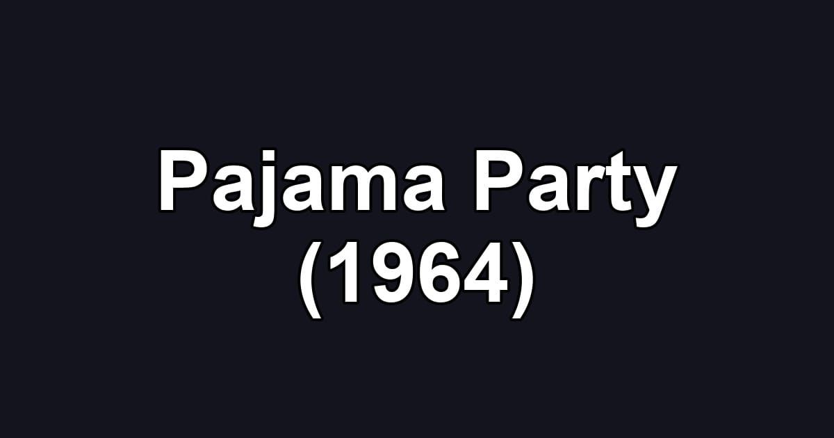 Pajama Party (1964)