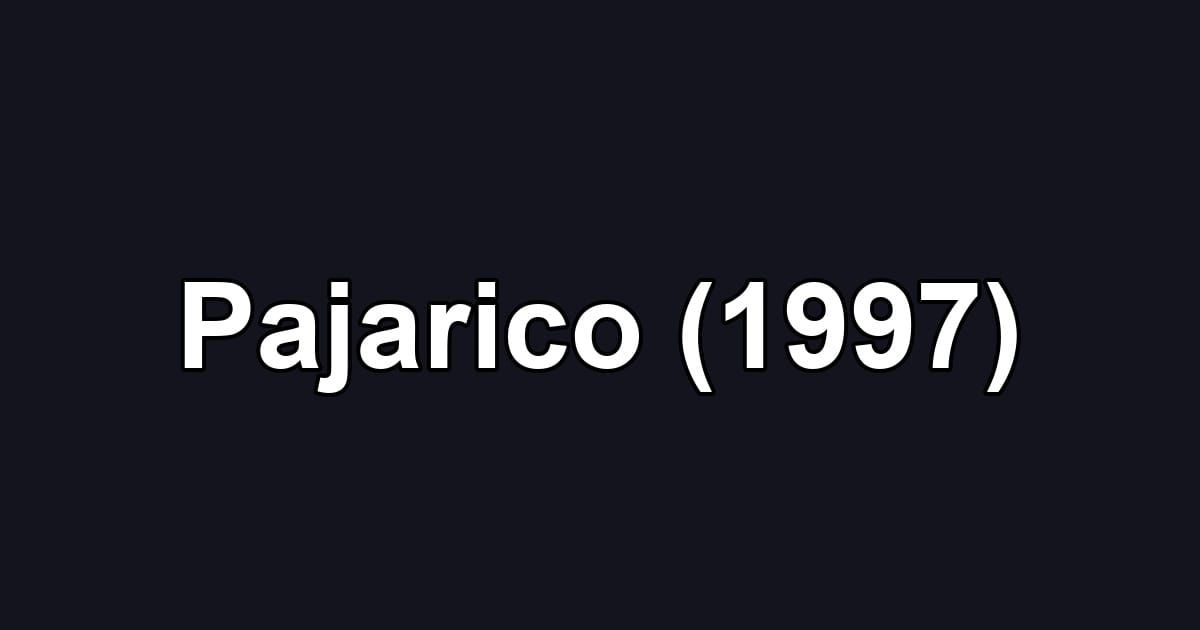 Pajarico (1997)