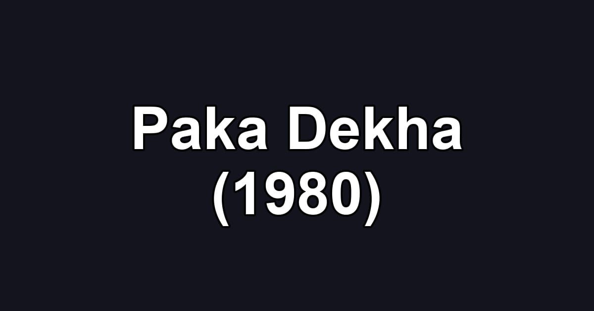 Paka Dekha (1980)