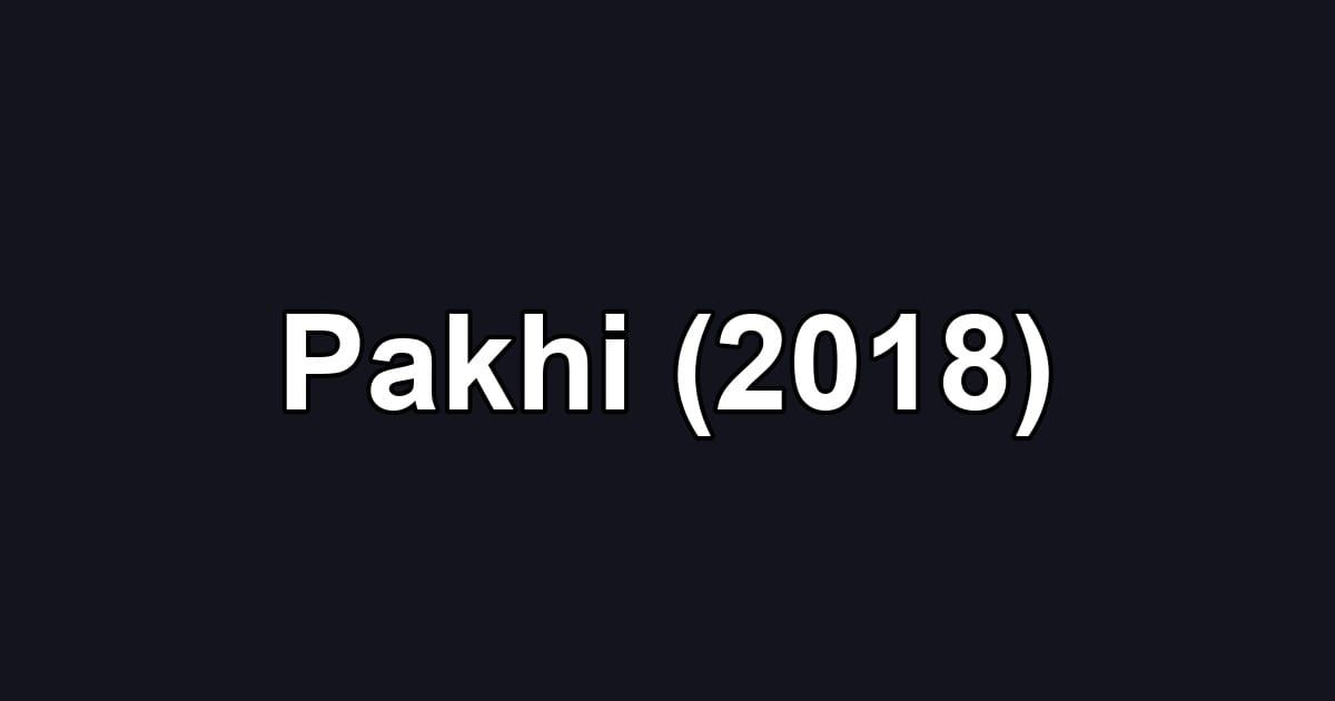 Pakhi (2018)
