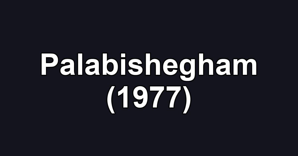 Palabishegham (1977)