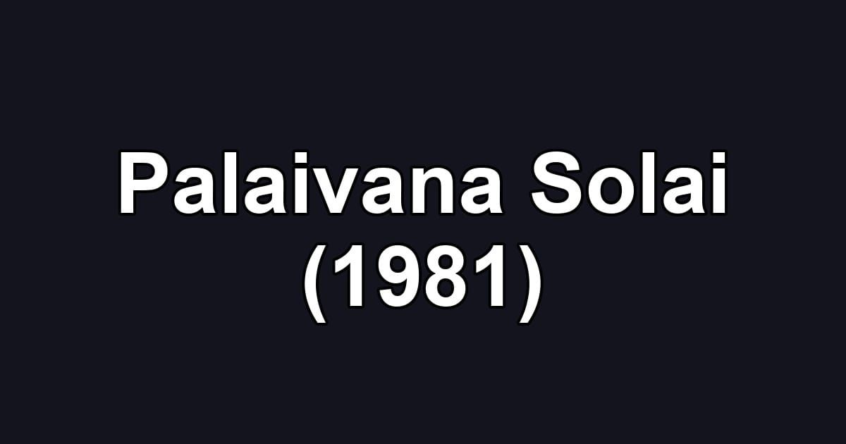 Palaivana Solai (1981)