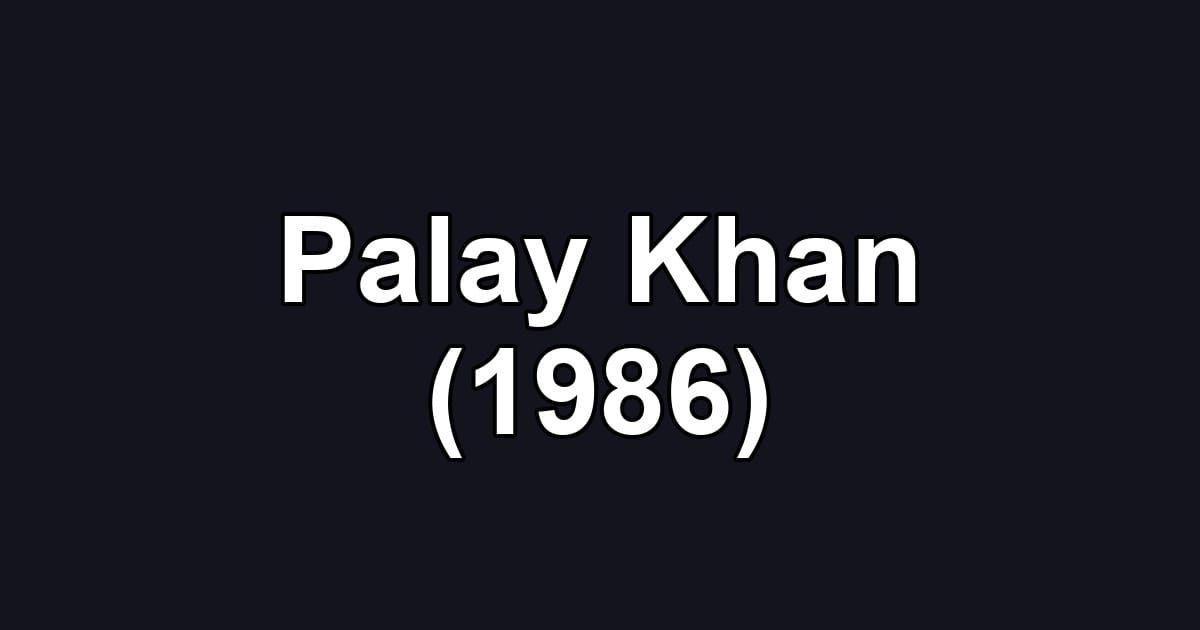Palay Khan (1986)