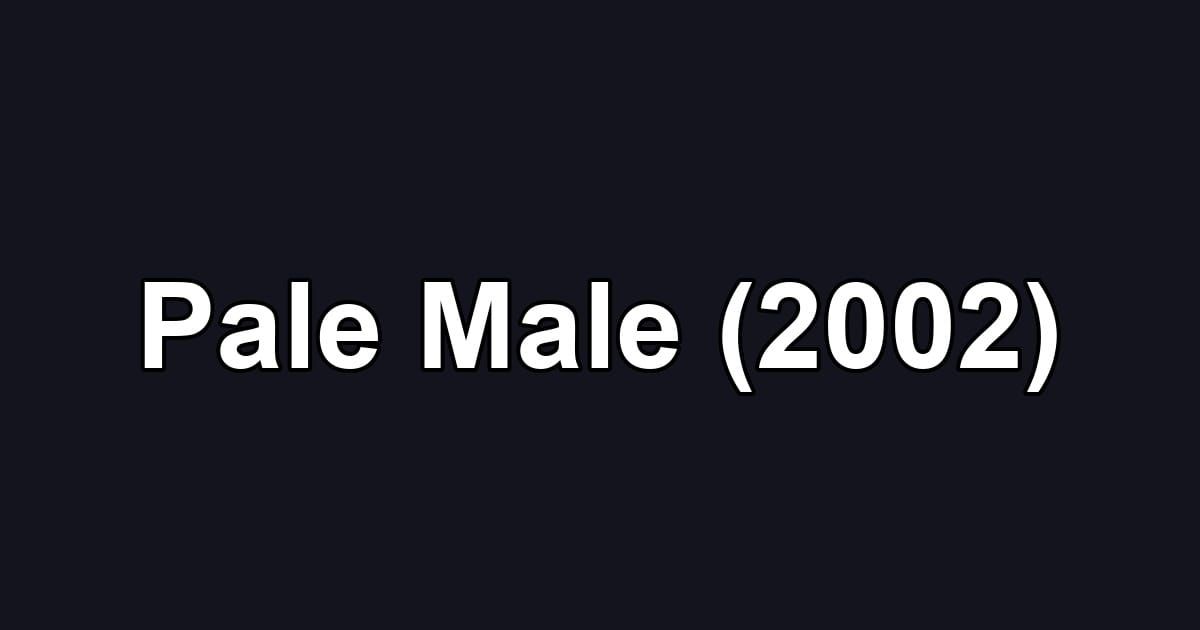 Pale Male (2002)