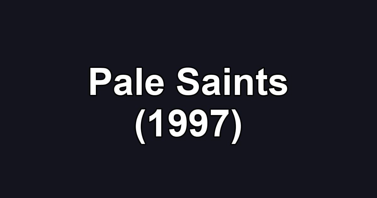 Pale Saints (1997)