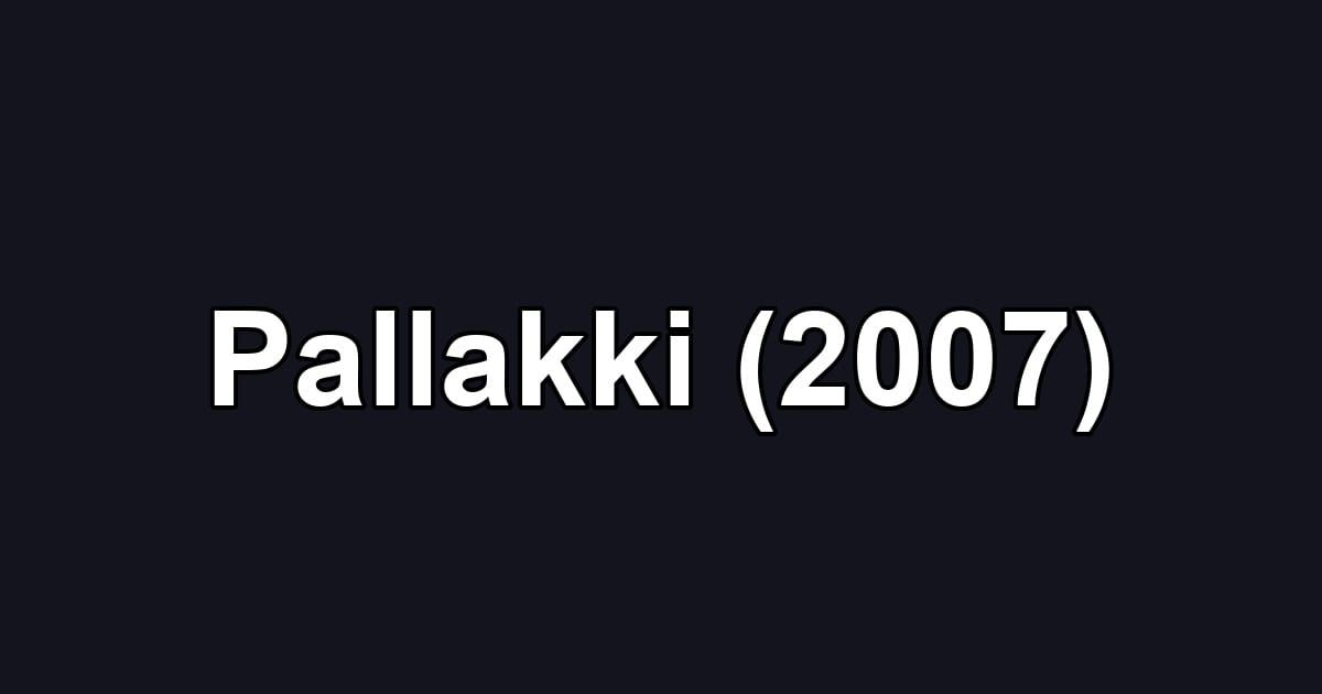 Pallakki (2007)