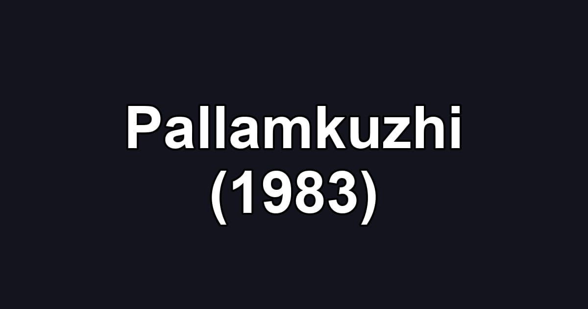 Pallamkuzhi (1983)