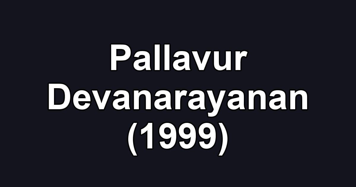 Pallavur Devanarayanan (1999)