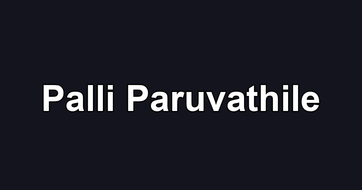 Palli Paruvathile