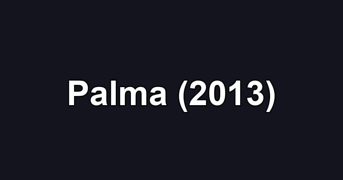 Palma (2013)