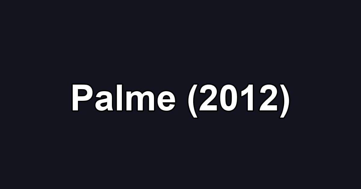 Palme (2012)