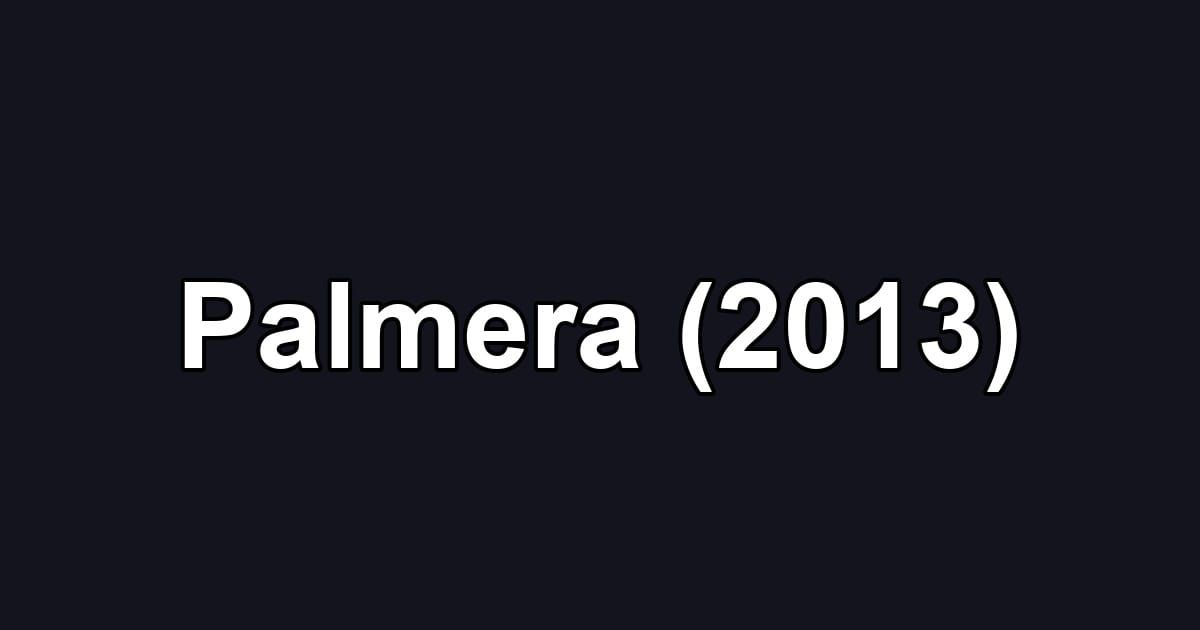 Palmera (2013)