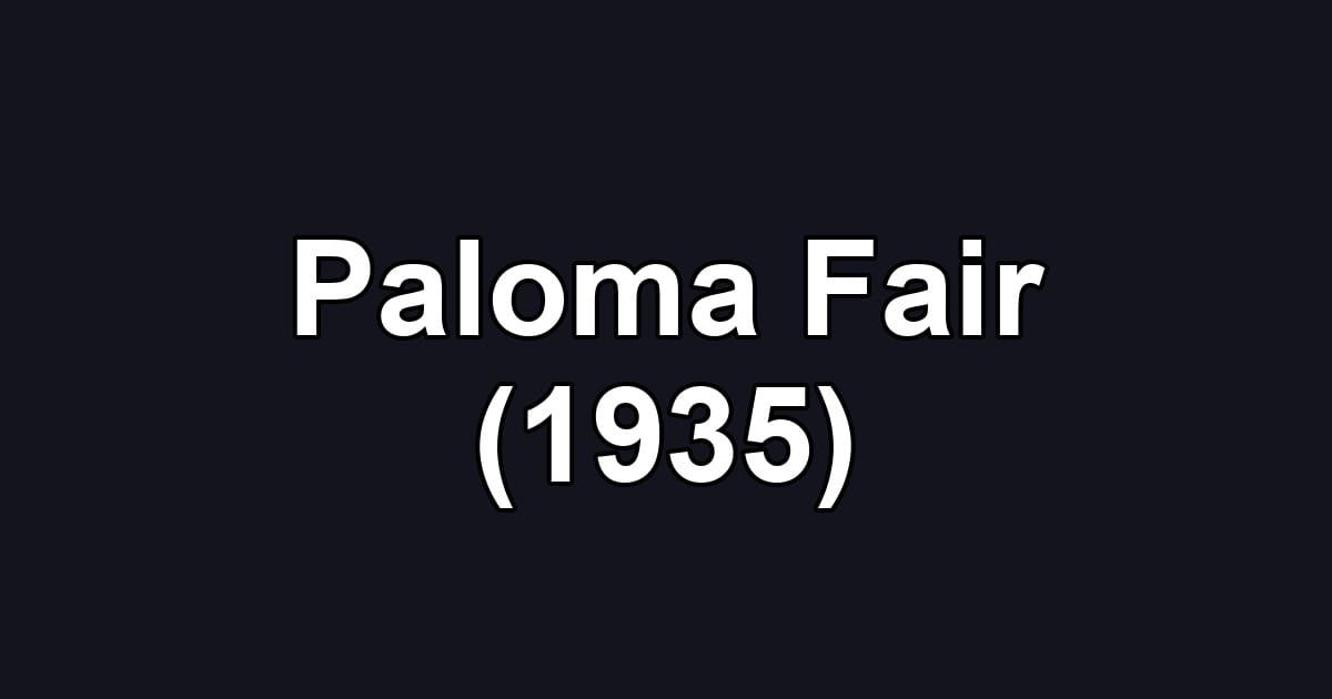 Paloma Fair (1935)