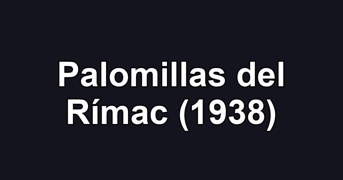 Palomillas del Rímac (1938)