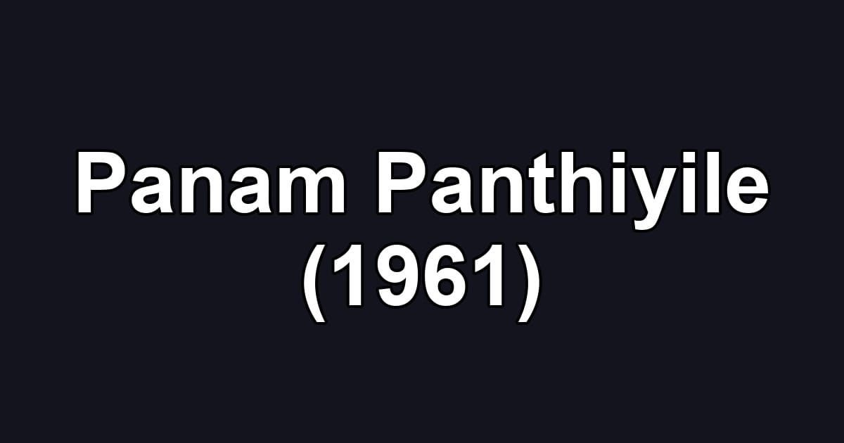 Panam Panthiyile (1961)