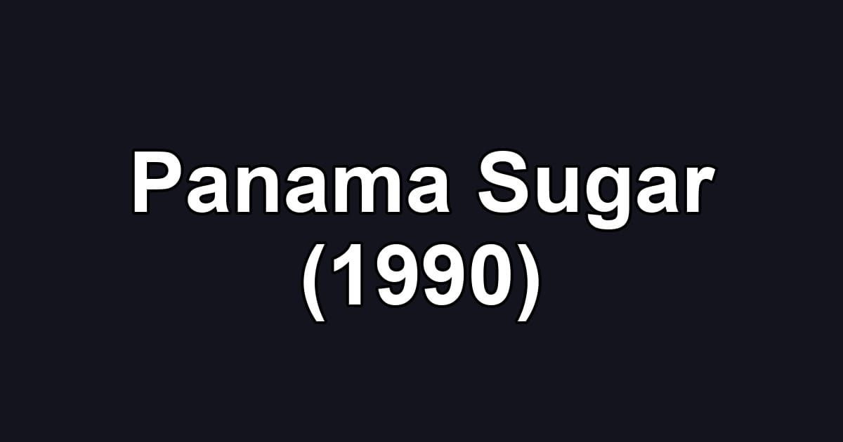 Panama Sugar (1990)